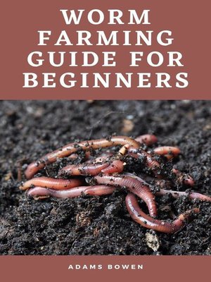 cover image of Worm Farming Guide for Beginners